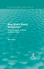 Was Stalin Really Necessary? (Routledge Revivals): Some Problems of Soviet Economic Policy book cover