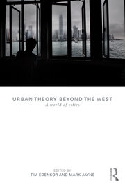 Urban Theory Beyond the West: A World of Cities book cover