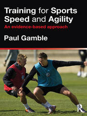 Training for Sports Speed and Agility: An Evidence-Based Approach book cover