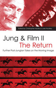 Jung and Film II: The Return: Further Post-Jungian Takes on the Moving Image book cover