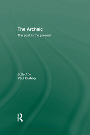 The Archaic: The Past in the Present book cover