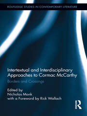 Intertextual and Interdisciplinary Approaches to Cormac McCarthy: Borders and Crossings book cover