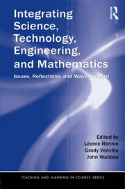 Integrating Science, Technology, Engineering, and Mathematics: Issues, Reflections, and Ways Forward book cover