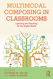 Multimodal Composing in Classrooms: Learning and Teaching for the Digital World book cover