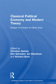 Classical Political Economy and Modern Theory: Essays in Honour of Heinz Kurz book cover