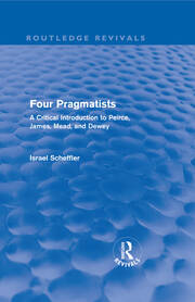 Four Pragmatists: A Critical Introduction to Peirce, James, Mead and Dewey book cover
