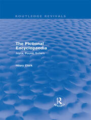 The Fictional Encyclopaedia (Routledge Revivals): Joyce, Pound, Sollers book cover