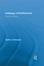 Pedagogy of Multiliteracies: Rewriting Goldilocks book cover
