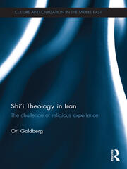 Shi'i Theology in Iran: The Challenge of Religious Experience book cover