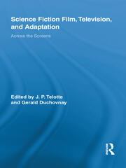 Science Fiction Film, Television, and Adaptation: Across the Screens book cover