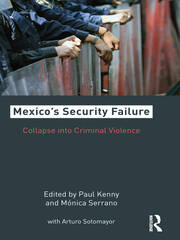 Mexico's Security Failure: Collapse into Criminal Violence book cover