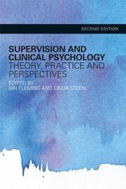 Supervision and Clinical Psychology: Theory, Practice and Perspectives book cover