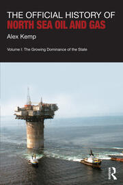The Official History of North Sea Oil and Gas: Vol. I: The Growing Dominance of the State book cover