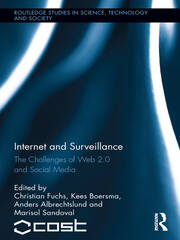 Internet and Surveillance: The Challenges of Web 2.0 and Social Media book cover