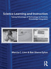 Science Learning and Instruction: Taking Advantage of Technology to Promote Knowledge Integration book cover