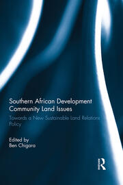 Southern African Development Community Land Issues Volume I: Towards a New Sustainable Land Relations Policy book cover