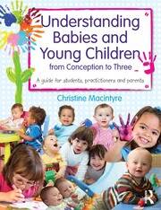 Understanding Babies and Young Children from Conception to Three: A guide for students, practitioners and parents book cover
