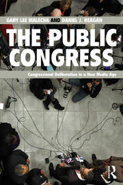 The Public Congress: Congressional Deliberation in a New Media Age book cover