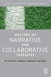 Masters of Narrative and Collaborative Therapies: The Voices of Andersen, Anderson, and White book cover