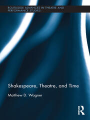 Shakespeare, Theatre, and Time book cover