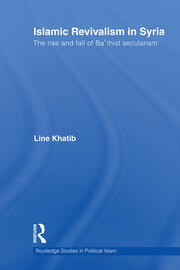 Islamic Revivalism in Syria: The Rise and Fall of Ba'thist Secularism book cover