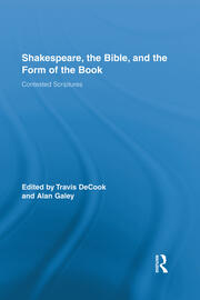 Shakespeare, the Bible, and the Form of the Book: Contested Scriptures book cover