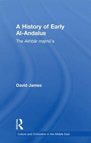 A History of Early Al-Andalus: The Akhbar Majmu'a book cover