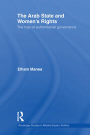 The Arab State and Women's Rights: The Trap of Authoritarian Governance book cover