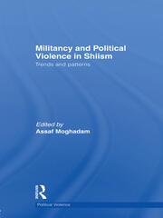 Militancy and Political Violence in Shiism: Trends and Patterns book cover