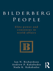 Bilderberg People: Elite Power and Consensus in World Affairs book cover