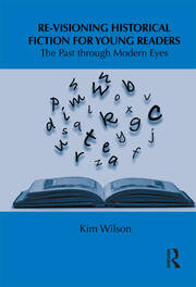 Re-visioning Historical Fiction for Young Readers: The Past through Modern Eyes book cover