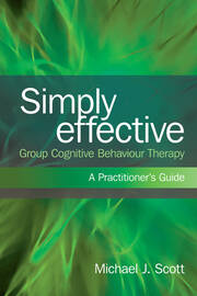Simply Effective Group Cognitive Behaviour Therapy: A Practitioner's Guide book cover