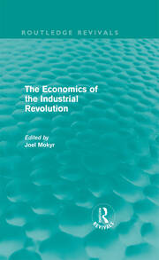 The Economics of the Industrial Revolution (Routledge Revivals) book cover