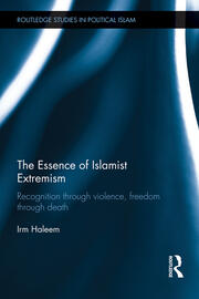 The Essence of Islamist Extremism: Recognition through Violence, Freedom through Death book cover
