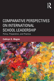 Comparative Perspectives on International School Leadership: Policy, Preparation, and Practice book cover