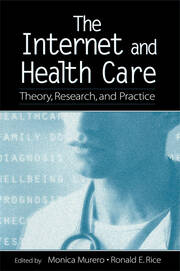 The Internet and Health Care: Theory, Research, and Practice book cover