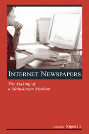 Internet Newspapers: The Making of a Mainstream Medium book cover