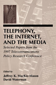 Telephony, the Internet, and the Media: Selected Papers From the 1997 Telecommunications Policy Research Conference book cover