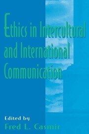 Ethics in intercultural and international Communication book cover