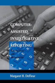 Computer-assisted Investigative Reporting: Development and Methodology book cover
