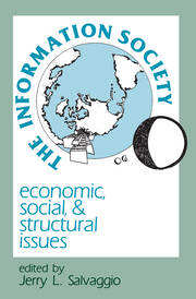 The Information Society: Economic, Social, and Structural Issues book cover