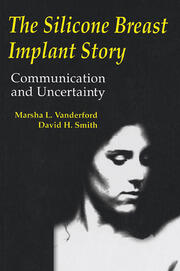 The Silicone Breast Implant Story: Communication and Uncertainty book cover