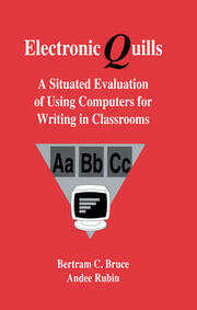 Electronic Quills: A Situated Evaluation of Using Computers for Writing in Classrooms book cover