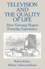 Television and the Quality of Life: How Viewing Shapes Everyday Experience book cover