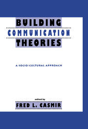 Building Communication Theories: A Socio/cultural Approach book cover