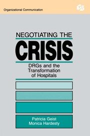 Negotiating the Crisis: Drgs and the Transformation of Hospitals book cover