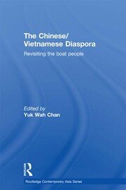 The Chinese/Vietnamese Diaspora: Revisiting the boat people book cover