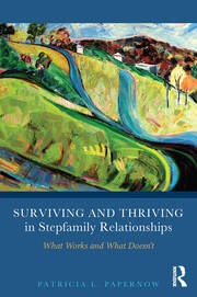Surviving and Thriving in Stepfamily Relationships: What Works and What Doesn't book cover