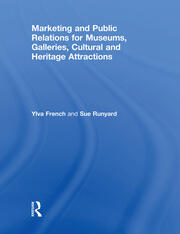Marketing and Public Relations for Museums, Galleries, Cultural and Heritage Attractions book cover