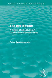 The Big Smoke (Routledge Revivals): A History of Air Pollution in London since Medieval Times book cover